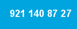 921 140 87 27 921 140 87 27